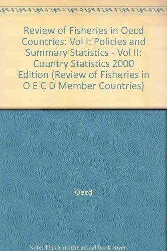 Review of Fisheries in Oecd Countries: Policies and Summary Statistics - Country Statistics (REVIEW OF FISHERIES IN O E C D MEMBER COUNTRIES) by Organisation for Economic Co-Operation and Development