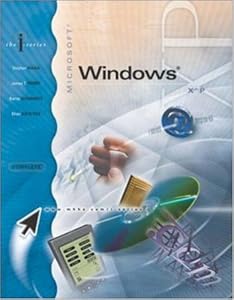 I-Series: MS Windows XP: Complete by Stephen Haag