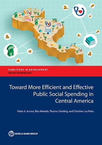Toward More Efficient and Effective Public Social Spending in Central America (Directions in Development - Human Development) by Pablo Acosta