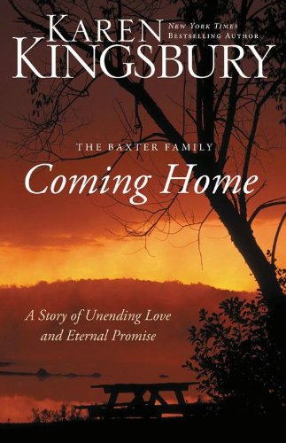 Coming Home: A Story of Undying Hope by Karen Kingsbury
