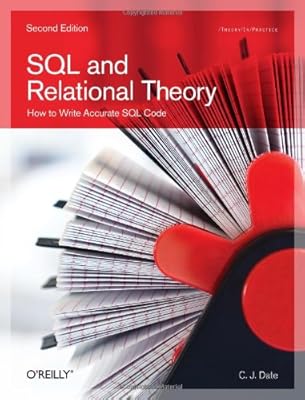 SQL and Relational Theory: How to Write Accurate SQL Code