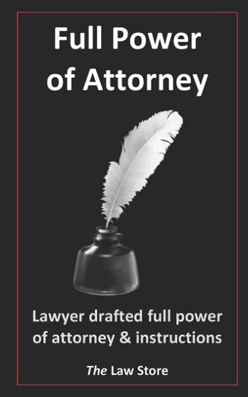 Full Power of Attorney: Lawyer Drafted Full Power Of Attorney & Instructions by The Law Store