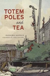 Totem Poles and Tea by Hughina Harold