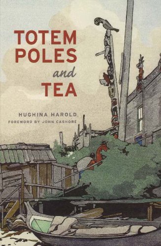 Totem Poles and Tea by Hughina Harold