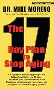 The 17 Day Plan to Stop Aging by Dr. Mike Moreno