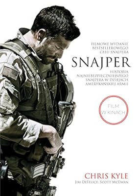 Snajper Historia Najniebezpieczniejszego Snajpera W Dziejach Amerykańskiej Armii