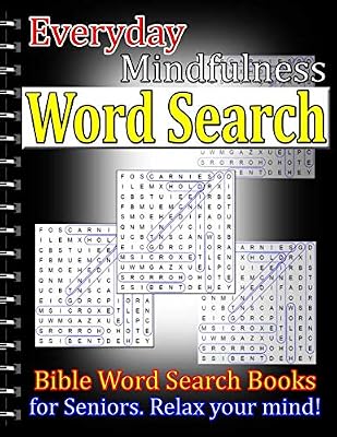 Everyday Mindfulness Word Search: Bible Word Search Books for Seniors. Relax your mind!