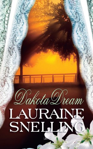 Dakota Dream by Lauraine Snelling