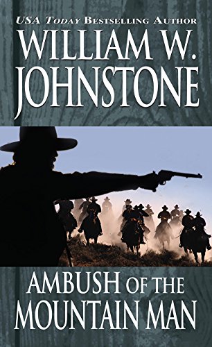 Ambush of the Mountain Man by William W Johnstone