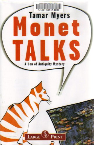 MONET TALKS--A DEN OF ANTIQUITY MYSTERY by TAMAR MYERS