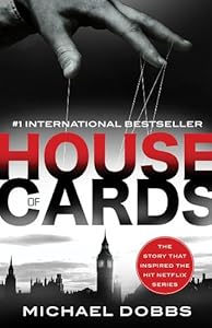 House of Cards: The dark political thriller that inspired the hit Netflix series