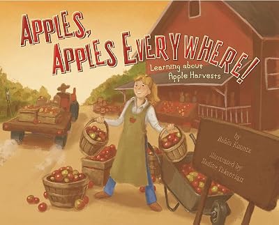 Apples, Apples Everywhere!: Learning About Apple Harvests