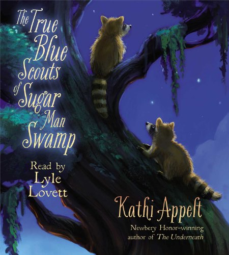 The True Blue Scouts of Sugar Man Swamp by Kathi Appelt