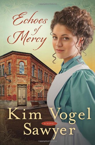 Echoes of Mercy: A Novel by Kim Vogel Sawyer