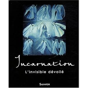 Incarnation : L'invisible dévoilé