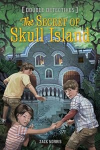 The Secret of Skull Island (Double Detectives) by Zack Norris