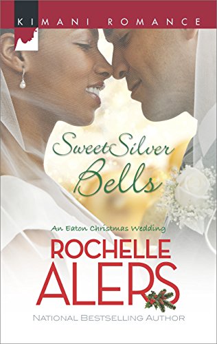 Sweet Silver Bells (The Eatons Book 9) by Rochelle Alers