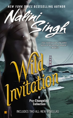 Wild Invitation: A Psy/Changeling Anthology by Nalini Singh