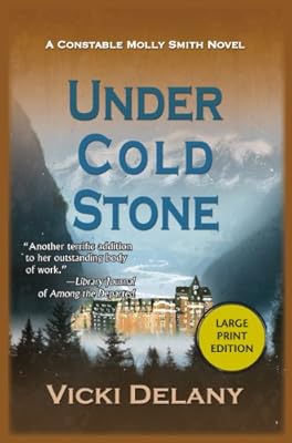 Under Cold Stone: A Constable Molly Smith Mystery