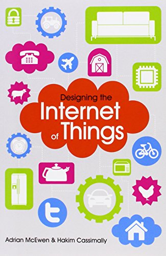 Designing the internet of things by Adrian McEwen; Hakim Cassimally