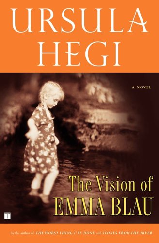 The Vision of Emma Blau: A Novel by Ursula Hegi