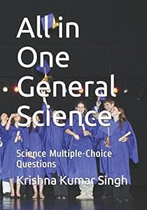 All in One General Science: Science Multiple-Choice Questions