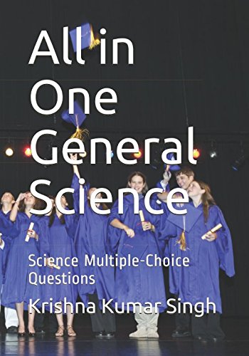 All in One General Science: Science Multiple-Choice Questions by Krishna Kumar Singh