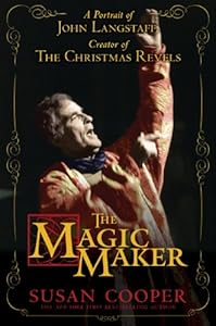 The Magic Maker: A Portrait of John Langstaff, Creator of the Christmas Revels
