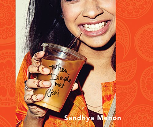 When Dimple Met Rishi by Sandhya Menon