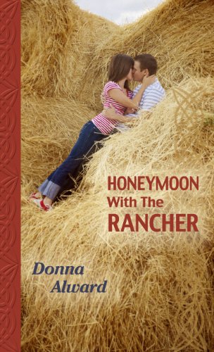 Honeymoon with the Rancher by Donna Alward