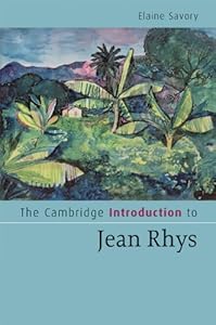 The Cambridge Introduction to Jean Rhys (Cambridge Introductions to Literature) by Elaine Savory