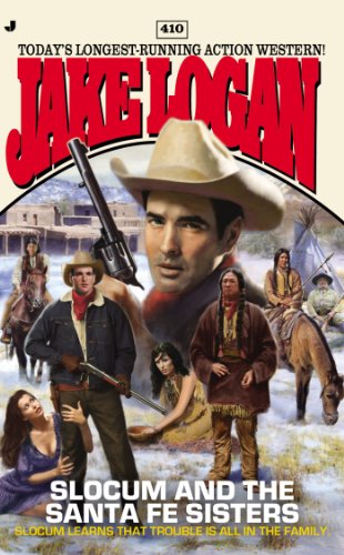 Slocum #410: Slocum and the Santa Fe Sisters by Jake Logan