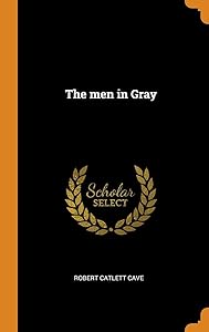 The men in Gray by Richard Whately