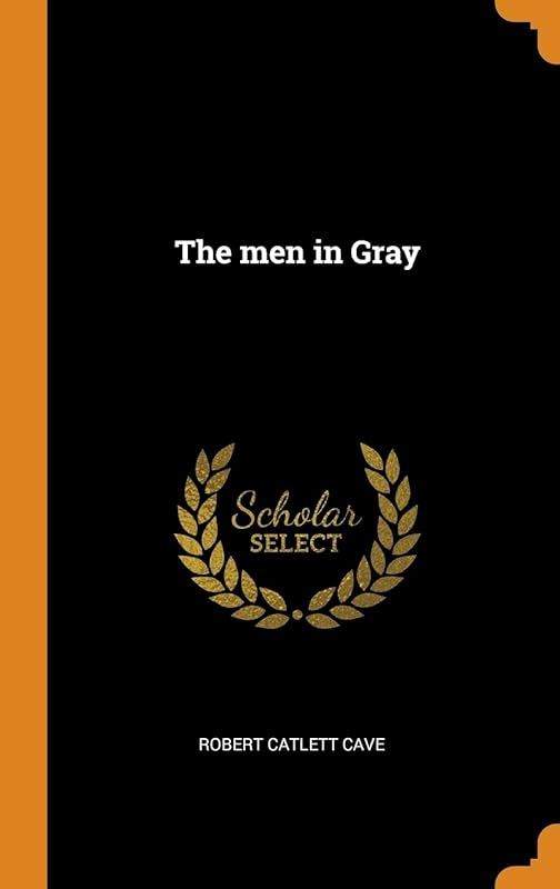 The men in Gray by Richard Whately