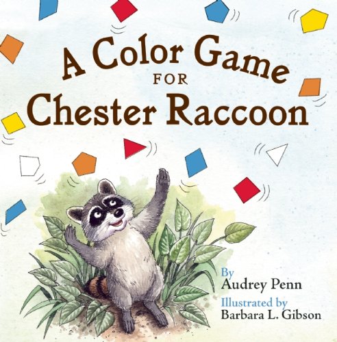 A Color Game for Chester Raccoon by Audrey Penn