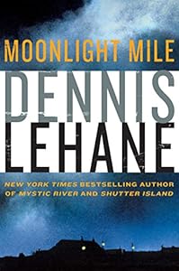 Moonlight Mile (Patrick Kenzie and Angela Gennaro Book 6)