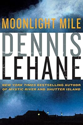 Moonlight Mile (Patrick Kenzie and Angela Gennaro Book 6)