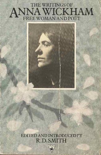 WRITINGS ANNA WICKHAM by R. D. (editor) Wickham, Anna; Smith