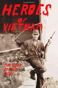 Heroes of Vietnam by Raymond Ross