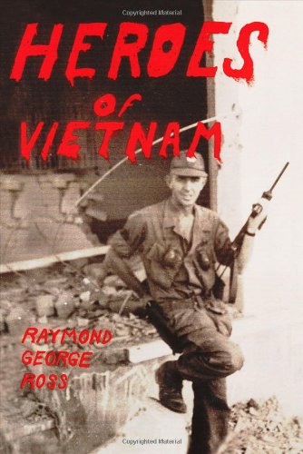 Heroes of Vietnam by Raymond Ross