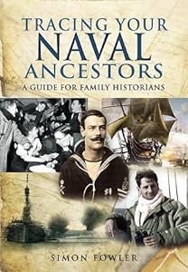 Tracing Your Naval Ancestors: A Guide for Family Historians (Tracing Your Ancestors)