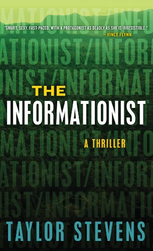 The Informationist: A Thriller by Taylor Stevens