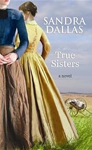 True Sisters by Sandra Dallas