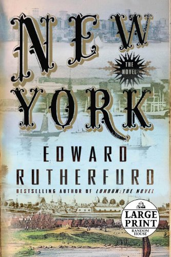 New York: The Novel (Random House Large Print) by Edward Rutherfurd