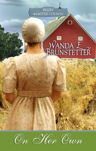 On Her Own: Brides of Webster County, Book 2 by Wanda E. Brunstetter