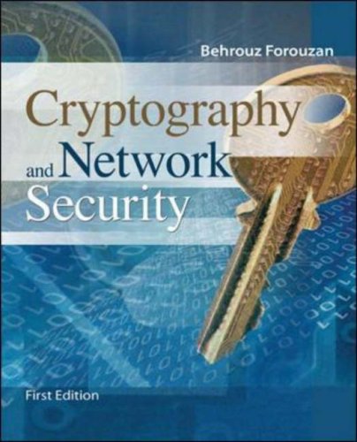 Cryptography and Network Security by Behrouz A. Forouzan