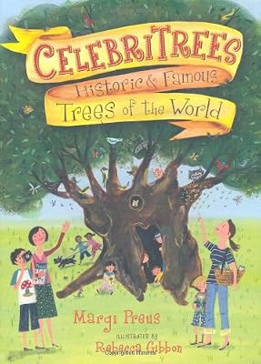 Celebritrees: Historic and Famous Trees of the World