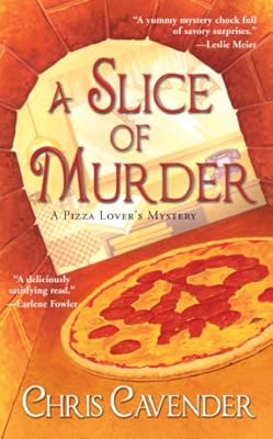 A Slice of Murder (Pizza Lover's Mystery Book 1)