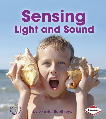 Sensing Light and Sound by Jennifer Boothroyd