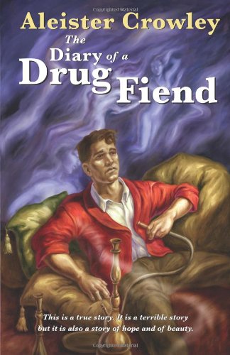 The Diary of a Drug Fiend by Aleister Crowley